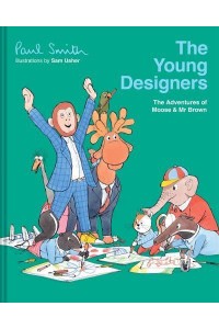 The Young Designers - The Adventures of Moose & Mr Brown