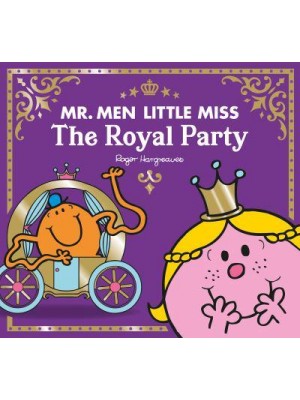 The Royal Party - Mr. Men, Little Miss