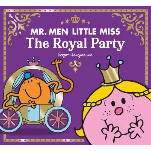 The Royal Party - Mr. Men, Little Miss