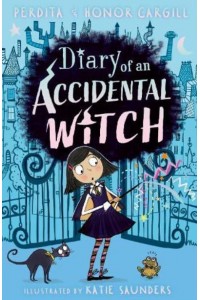 Diary of an Accidental Witch - Diary of an Accidental Witch