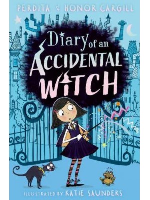 Diary of an Accidental Witch - Diary of an Accidental Witch