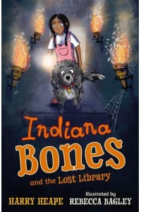 Indiana Bones and the Lost Library - Indiana Bones