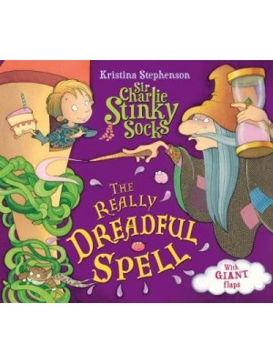 The Really Dreadful Spell - Sir Charlie Stinky Socks