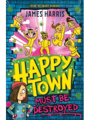 Happy Town Must Be Destroyed