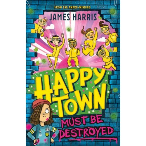 Happy Town Must Be Destroyed