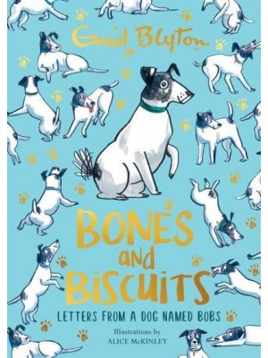 Bones and Biscuits Letters from a Dog Named Bobs