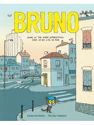 Bruno Somw of the More Interesting Days in My Life So Far