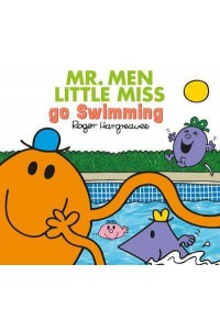 Mr. Men Go Swimming - Mr. Men & Little Miss Everyday