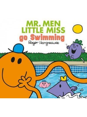 Mr. Men Go Swimming - Mr. Men & Little Miss Everyday