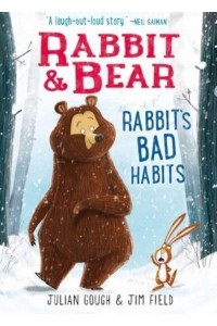 Rabbit & Bear: Rabbit's Bad Habits - Rabbit & Bear