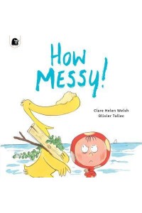 How Messy! - Dot and Duck