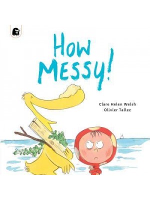 How Messy! - Dot and Duck