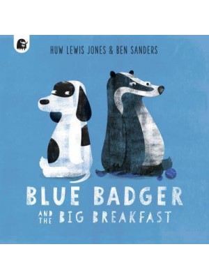 Blue Badger and the Big Breakfast - Blue Badger
