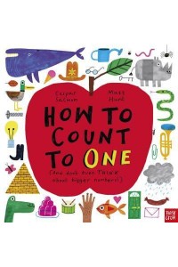 How to Count to One (And Don't Even THINK About Bigger Numbers!)
