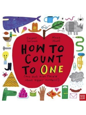 How to Count to One (And Don't Even THINK About Bigger Numbers!)