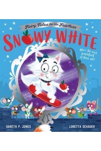 Snowy White - Fairy Tales for the Fearless