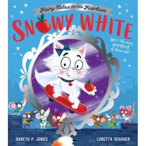 Snowy White - Fairy Tales for the Fearless