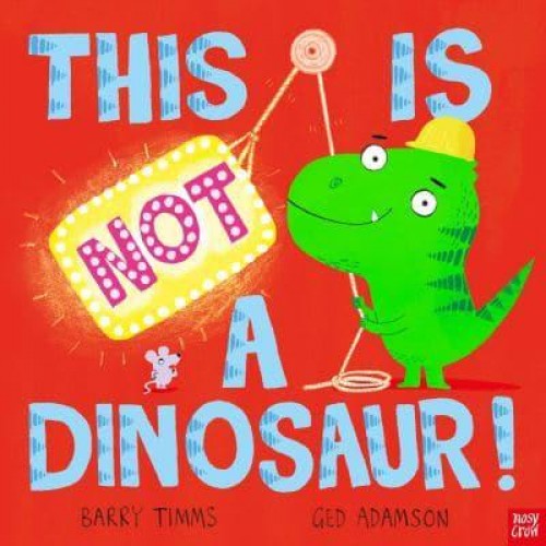 This Is Not a Dinosaur! - This Is NOT a ...