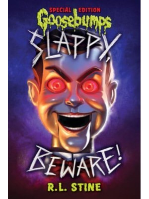 Slappy, Beware! (Goosebumps Special Edition) - Goosebumps
