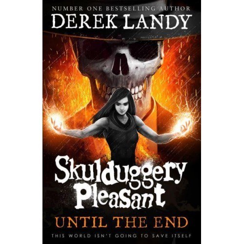 Until the End - The Skulduggery Pleasant Series