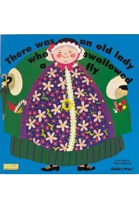 There Was an Old Lady Who Swallowed a Fly - Classic Books With Holes Board Book