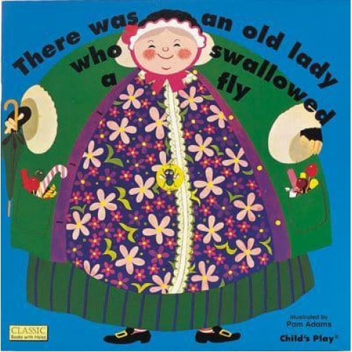 There Was an Old Lady Who Swallowed a Fly - Classic Books With Holes Board Book