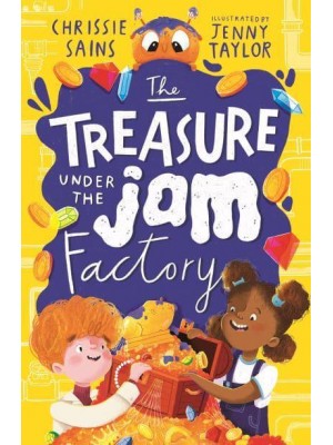 The Treasure Under the Jam Factory - An Alien in the Jam Factory