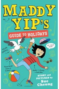 Maddy Yip's Guide to Holidays - Maddy Yip