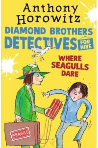Where Seagulls Dare - Diamond Brothers Detectives for Hire