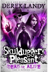 Dead or Alive - The Skulduggery Pleasant Series