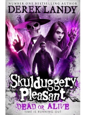 Dead or Alive - The Skulduggery Pleasant Series