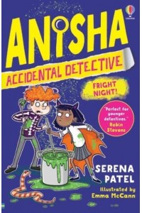 Fright Night - Anisha, Accidental Detective