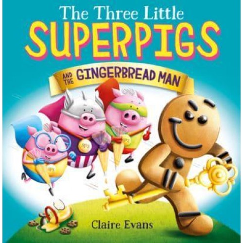 The Three Little Superpigs and the Gingerbread Man - Three Little Superpigs