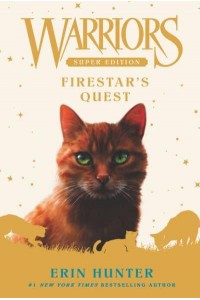 Warriors Super Edition: Firestar's Quest - Warriors Super Edition