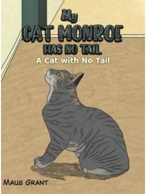 My Cat Monroe Has No Tail