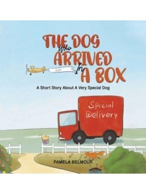 The Dog Who Arrived in a Box