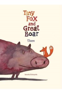 Tiny Fox and Great Boar Book One There - Tiny Fox and Great Boar