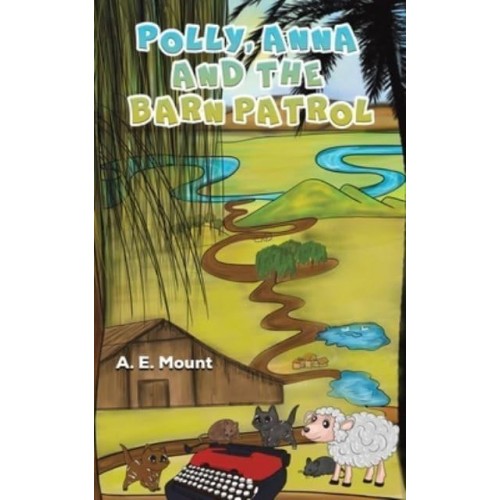 Polly, Anna and the Barn Patrol