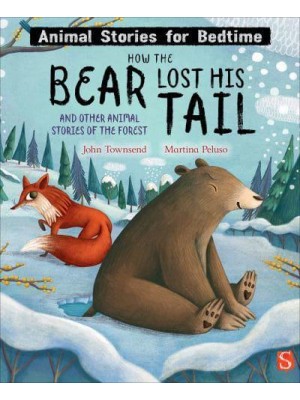 How the Bear Lost His Tail and Other Animal Stories of the Forest - Animal Stories for Bedtime