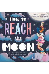 How to Reach the Moon - Children's Picture Book