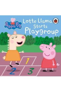 Lotte Llama Starts Playgroup - Peppa Pig