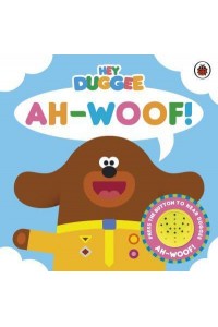 Ah-Woof! - Hey Duggee