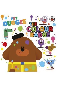 The Colour Badge - Hey Duggee