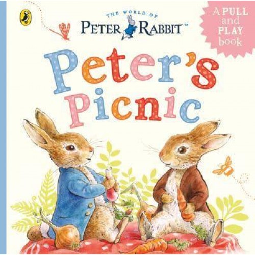 Peter's Picnic A Pull and Play Book - The World of Peter Rabbit