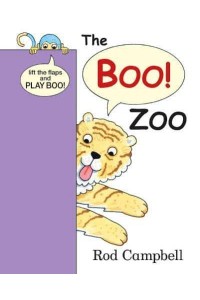The Boo! Zoo Lift the Flaps and Play Boo!