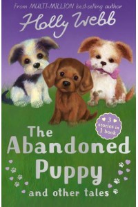 The Abandoned Puppy and Other Tales - Holly Webb Animal Stories