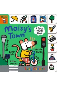 Maisy's Town A First Words Book - Maisy