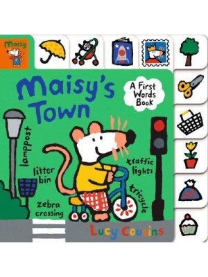 Maisy's Town A First Words Book - Maisy