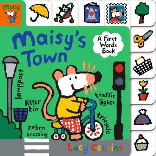 Maisy's Town A First Words Book - Maisy