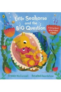 Little Seahorse and the Big Question